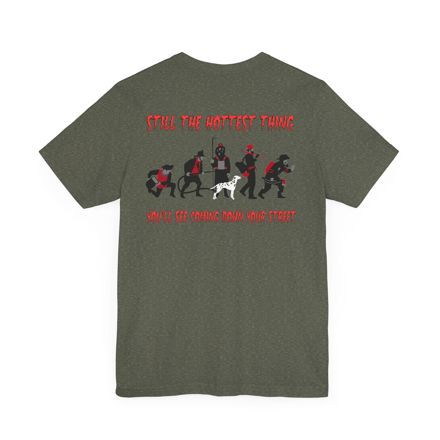 🔥 Still the Hottest – Firefighter Evolution Tee