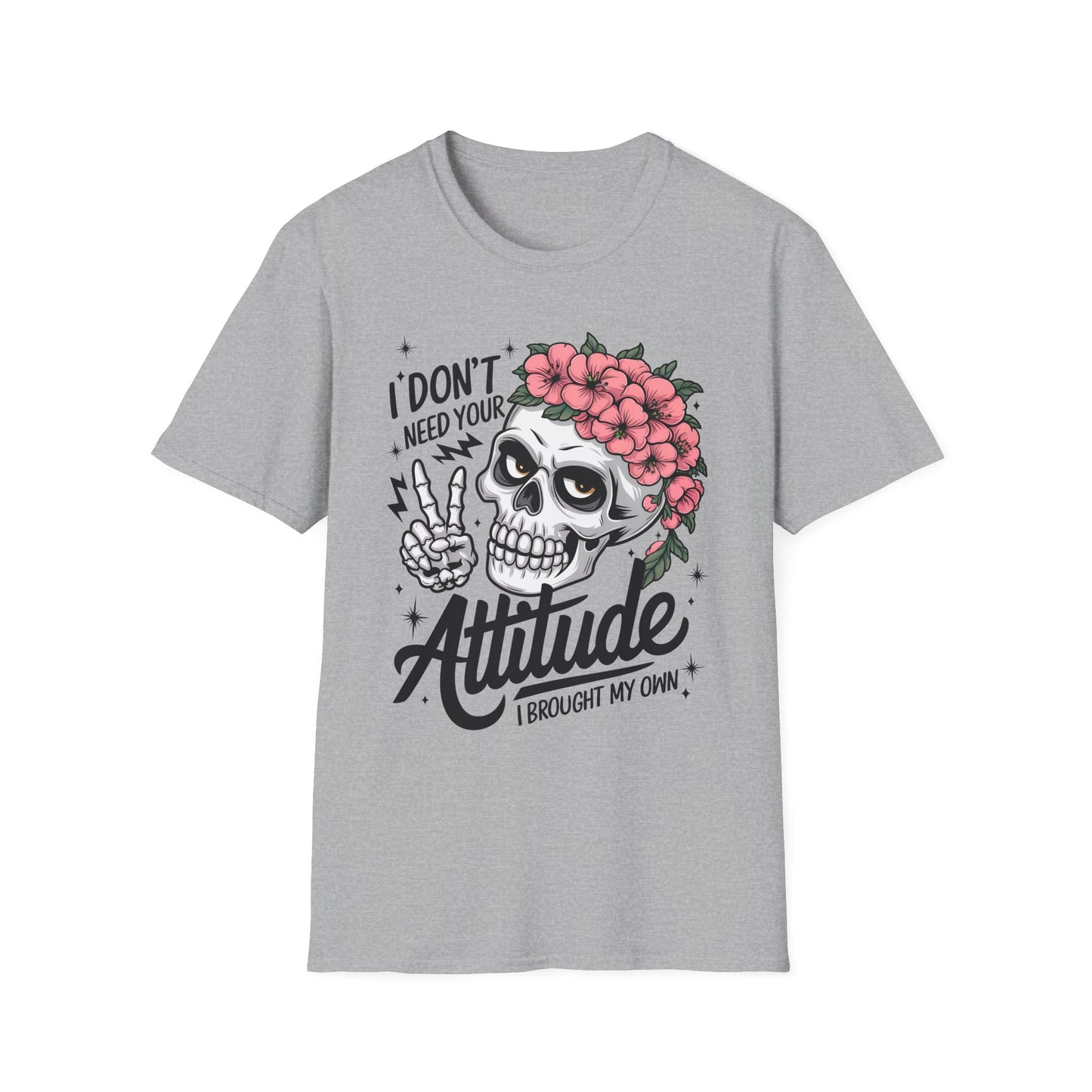"I Don’t Need Your Attitude, I Brought My Own" Skull Tee