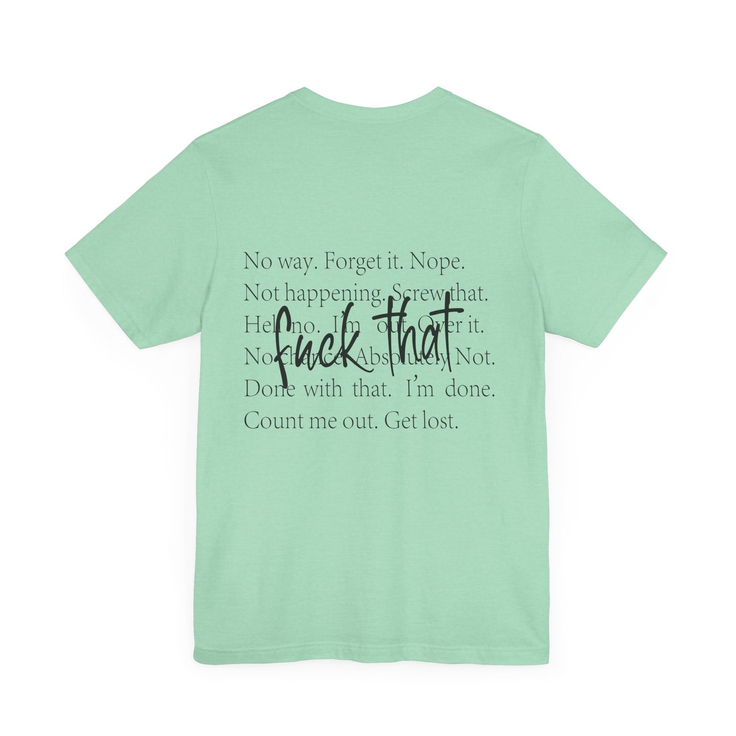 "Fuck That" Quote Shirt