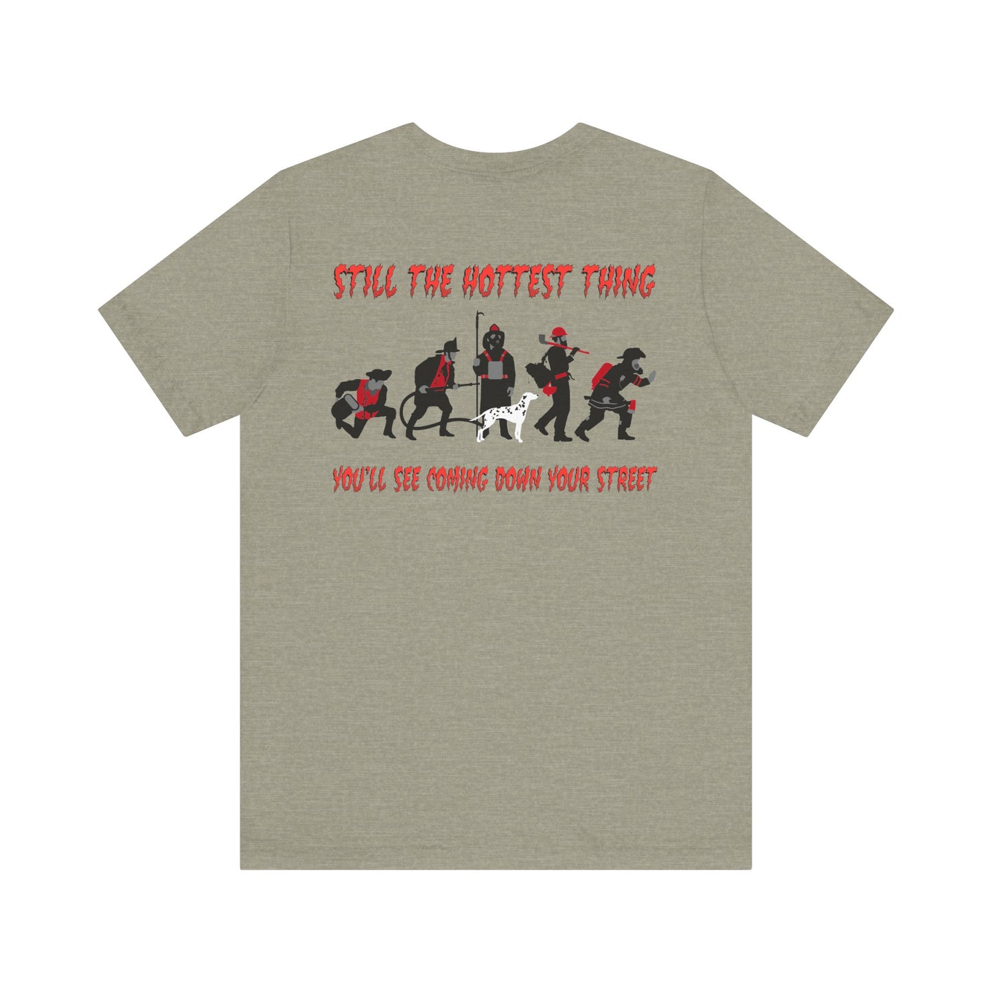 🔥 Still the Hottest – Firefighter Evolution Tee