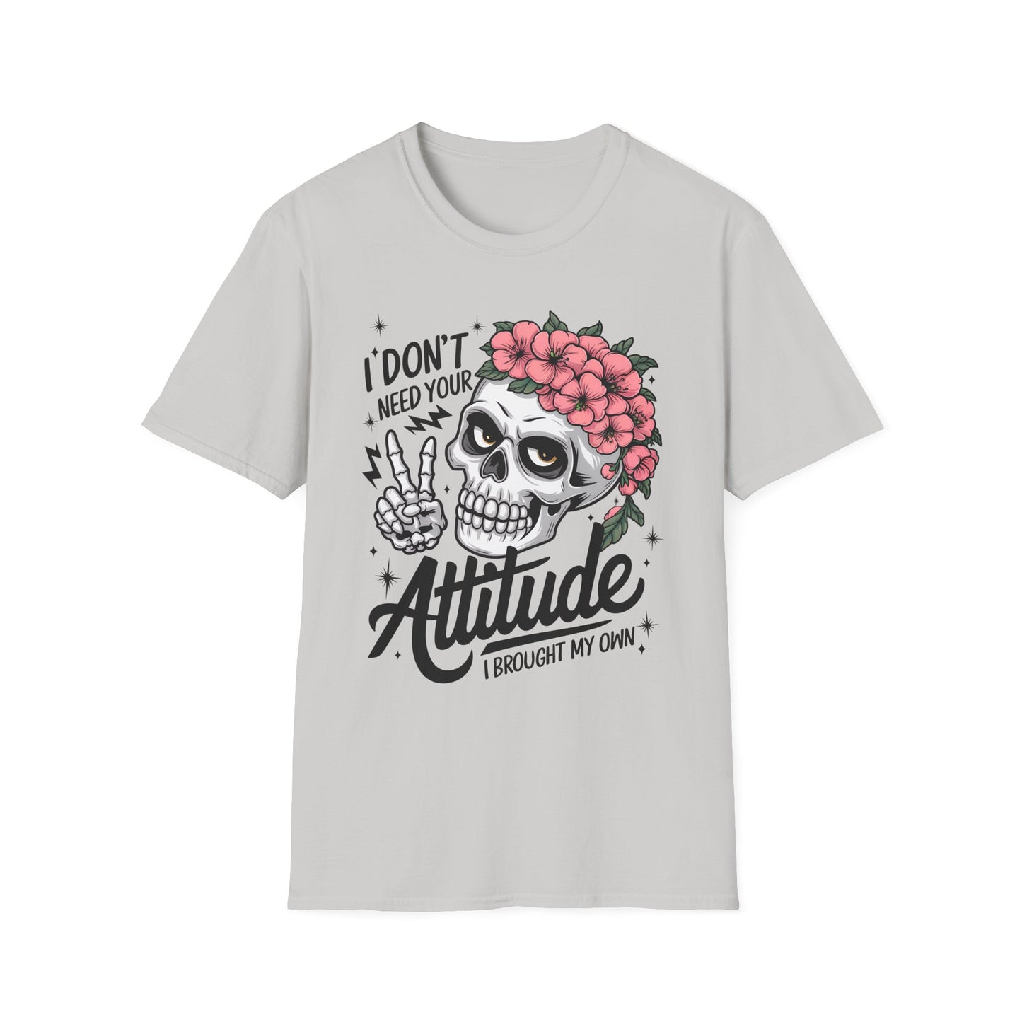 "I Don’t Need Your Attitude, I Brought My Own" Skull Tee