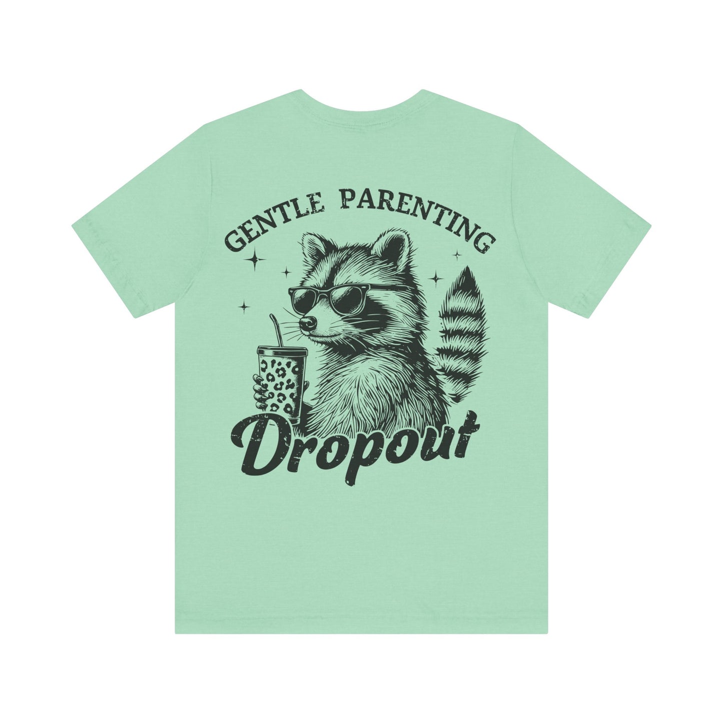 Gentle Parenting Dropout Raccoon Tee - Unisex Short Sleeve Shirt
