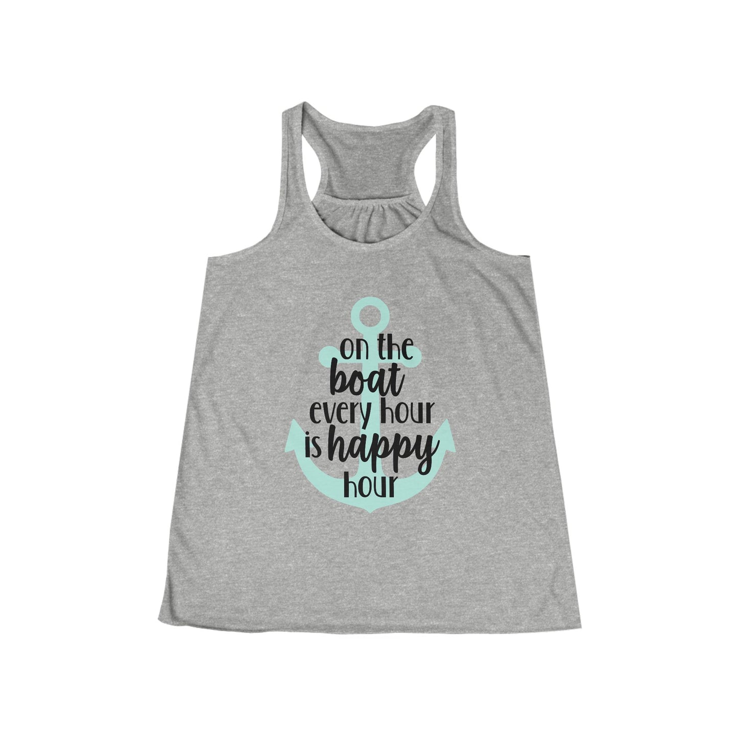 ⚓ "On the Boat, Every Hour is Happy Hour" Tank Top ⚓ - Women's Flowy Racerback Tank