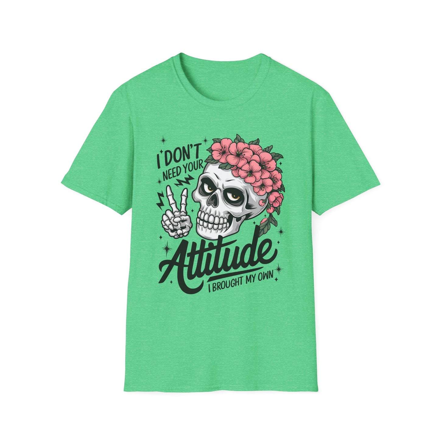 "I Don’t Need Your Attitude, I Brought My Own" Skull Tee