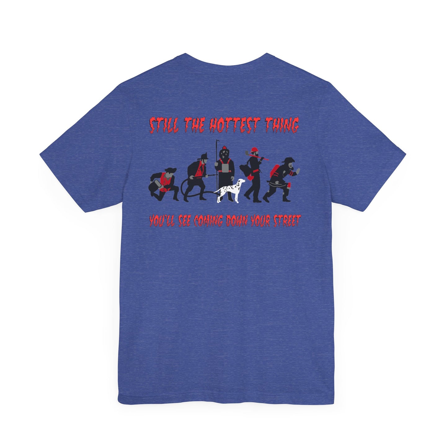 🔥 Still the Hottest – Firefighter Evolution Tee