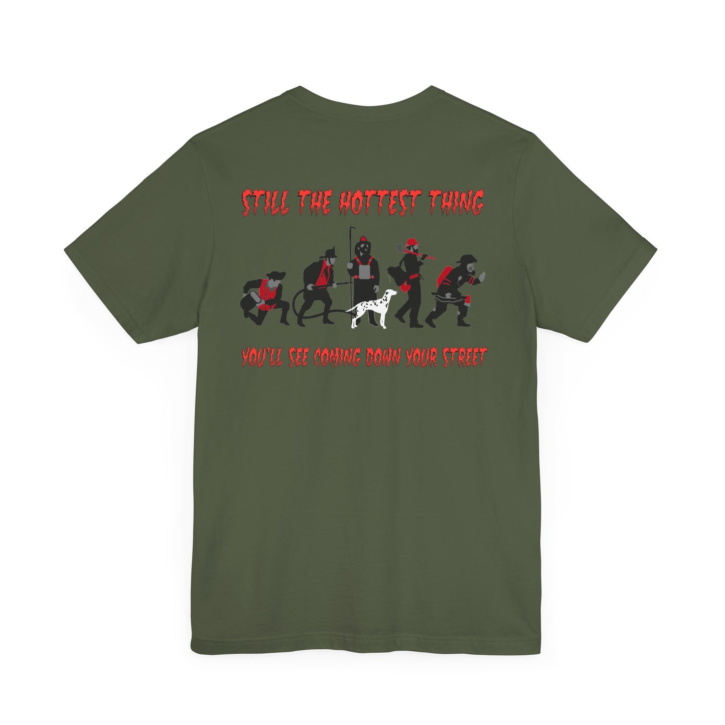 🔥 Still the Hottest – Firefighter Evolution Tee