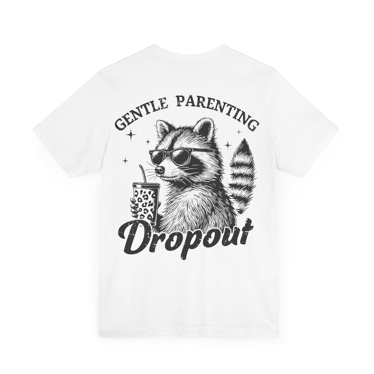 Gentle Parenting Dropout Raccoon Tee - Unisex Short Sleeve Shirt
