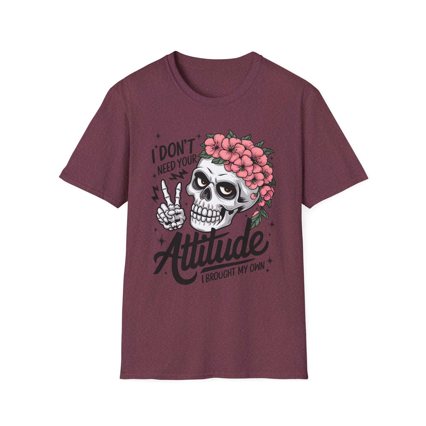 "I Don’t Need Your Attitude, I Brought My Own" Skull Tee