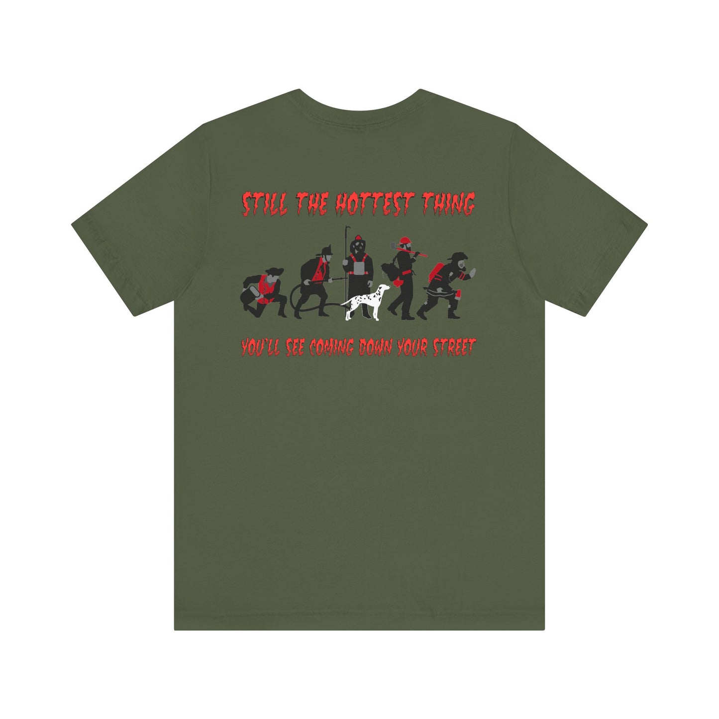 🔥 Still the Hottest – Firefighter Evolution Tee