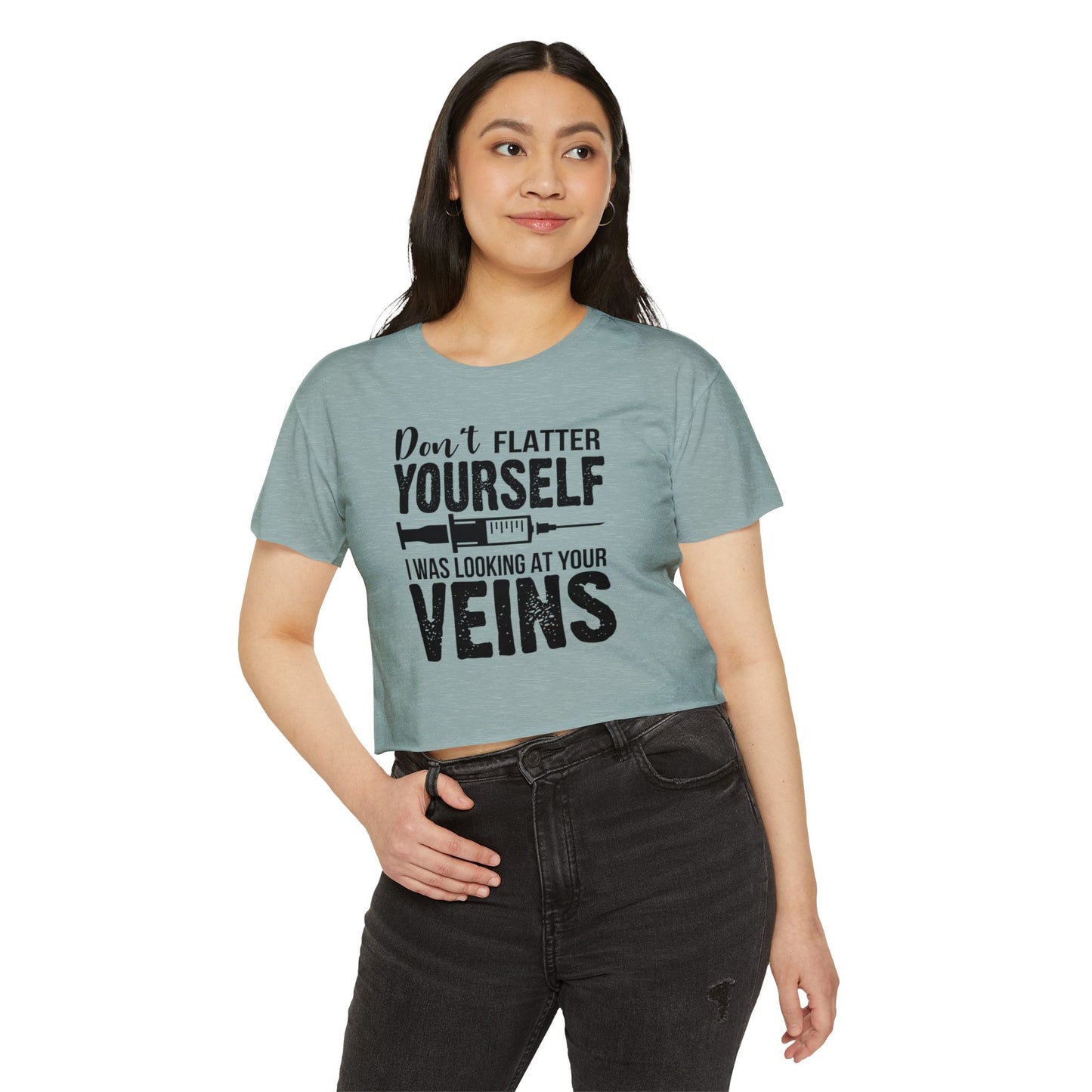 Funny Women's Festival Crop Top - 'Don't Flatter Yourself, I Was Looking At Your Veins'