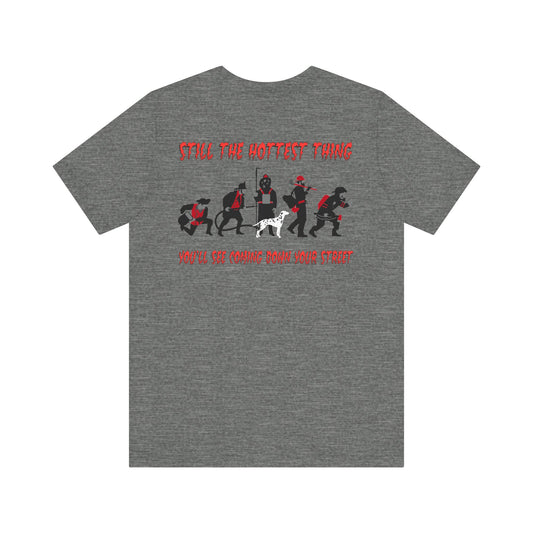 🔥 Still the Hottest – Firefighter Evolution Tee