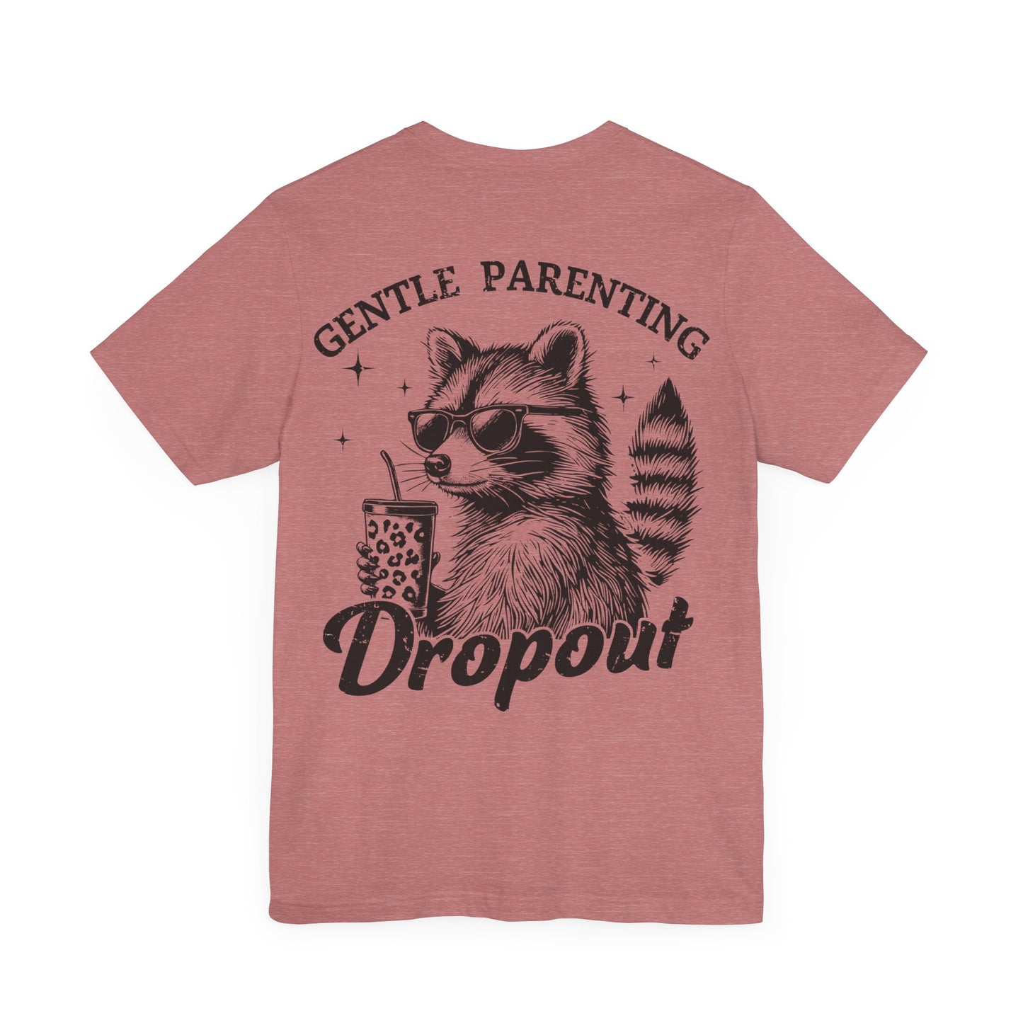 Gentle Parenting Dropout Raccoon Tee - Unisex Short Sleeve Shirt
