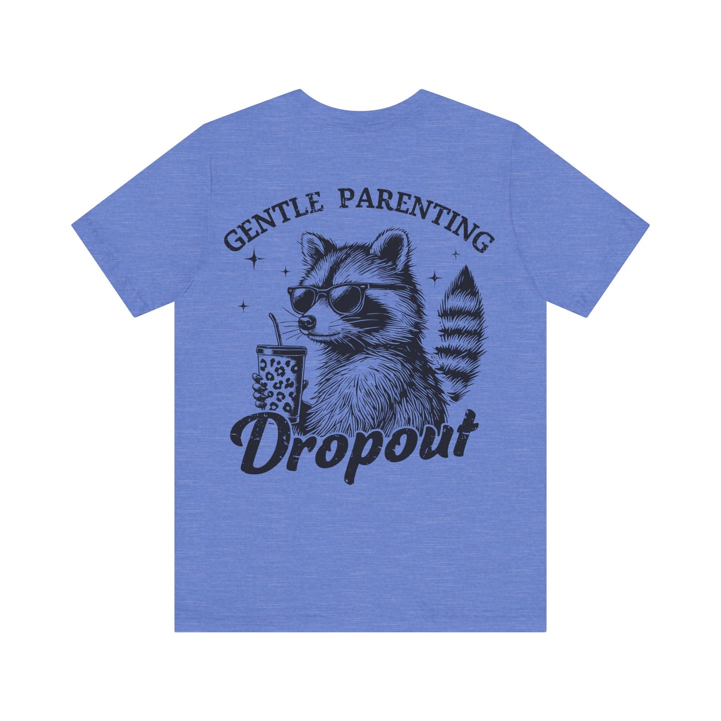 Gentle Parenting Dropout Raccoon Tee - Unisex Short Sleeve Shirt