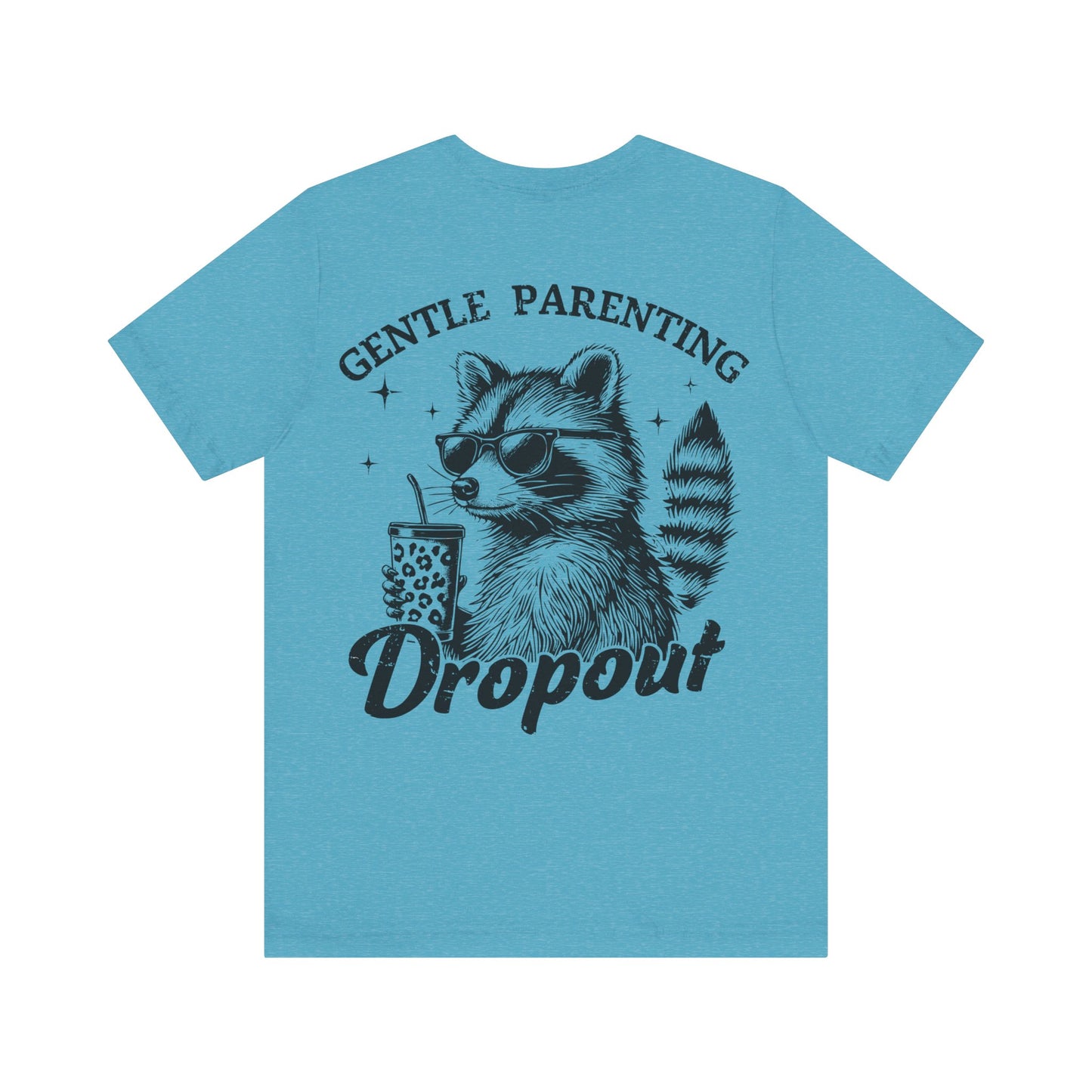 Gentle Parenting Dropout Raccoon Tee - Unisex Short Sleeve Shirt