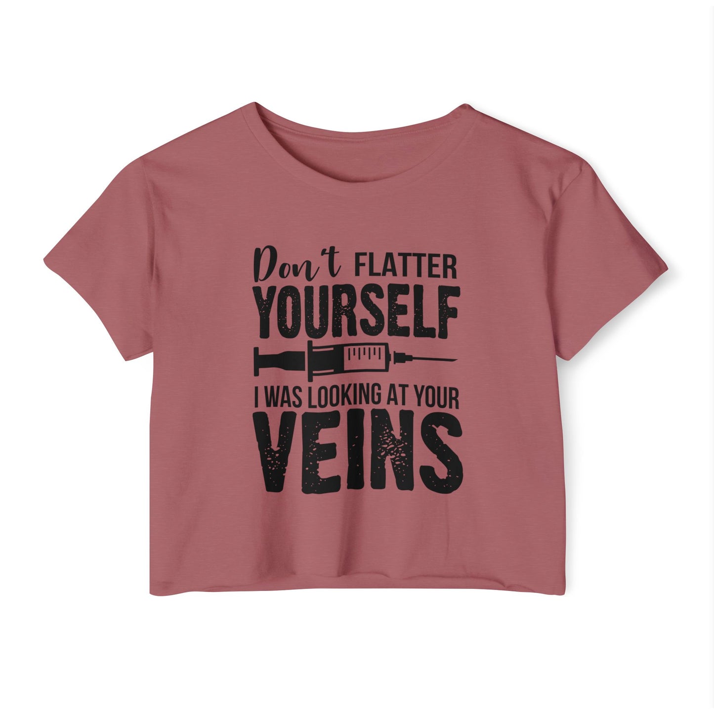 Funny Women's Festival Crop Top - 'Don't Flatter Yourself, I Was Looking At Your Veins'