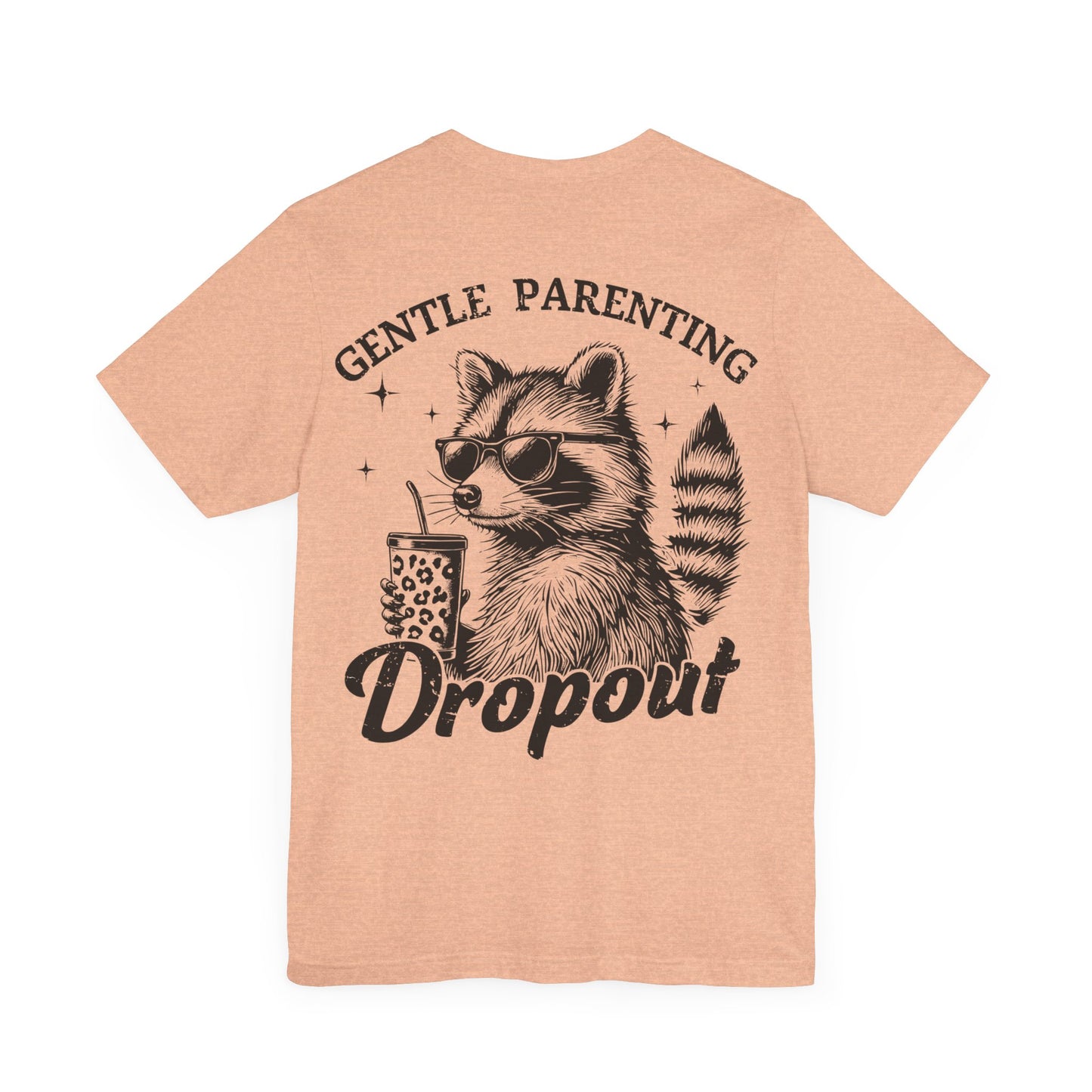Gentle Parenting Dropout Raccoon Tee - Unisex Short Sleeve Shirt