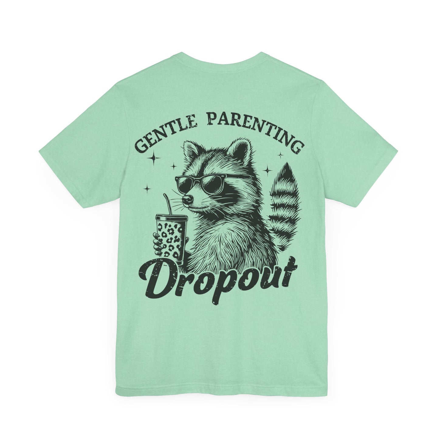 Gentle Parenting Dropout Raccoon Tee - Unisex Short Sleeve Shirt