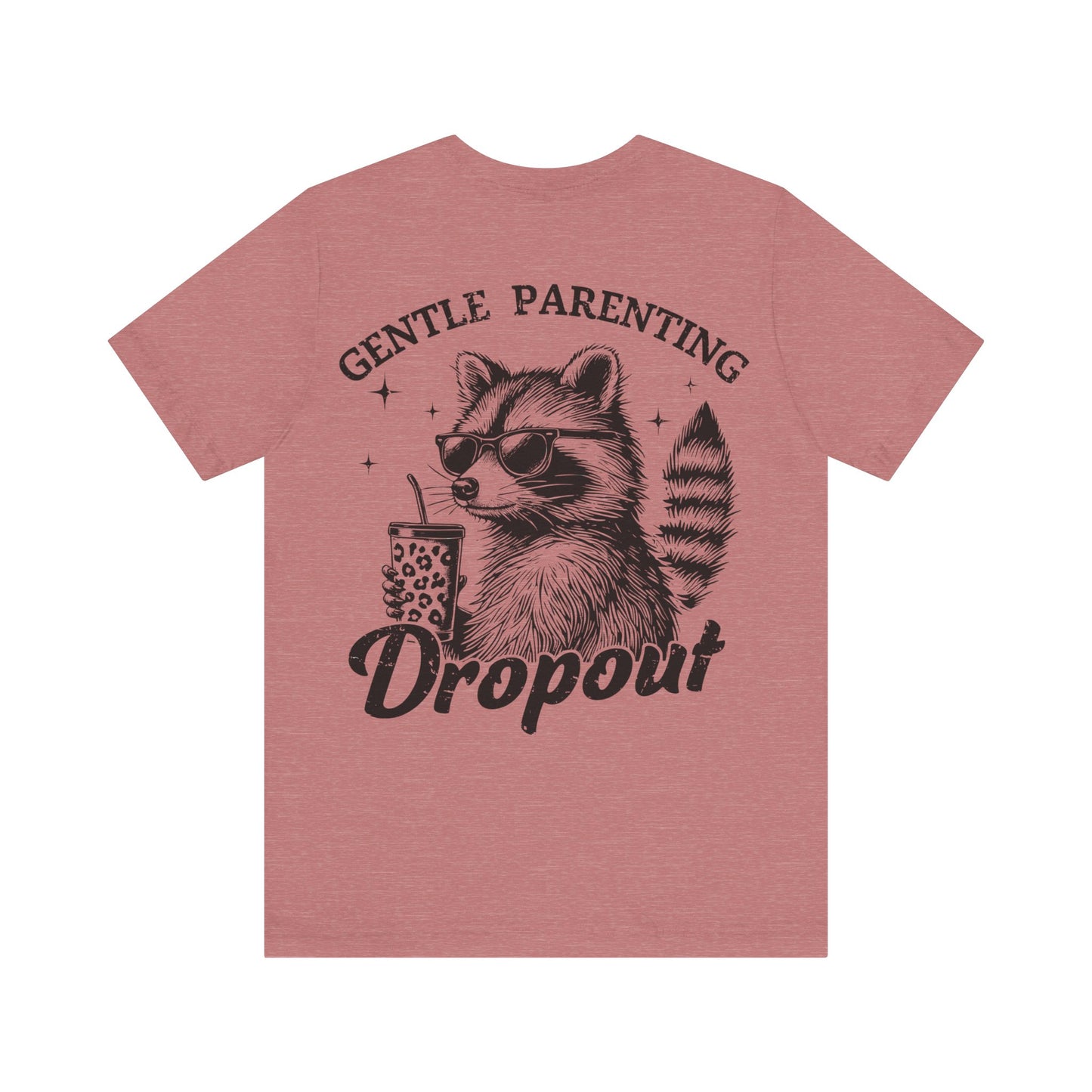 Gentle Parenting Dropout Raccoon Tee - Unisex Short Sleeve Shirt