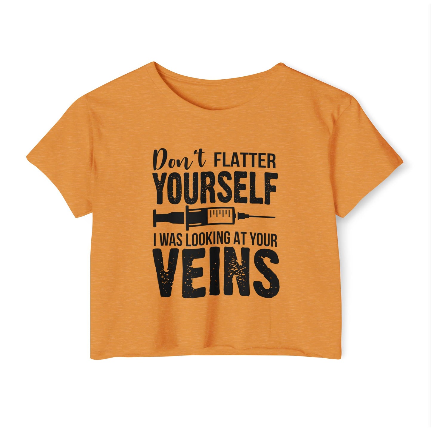 Funny Women's Festival Crop Top - 'Don't Flatter Yourself, I Was Looking At Your Veins'