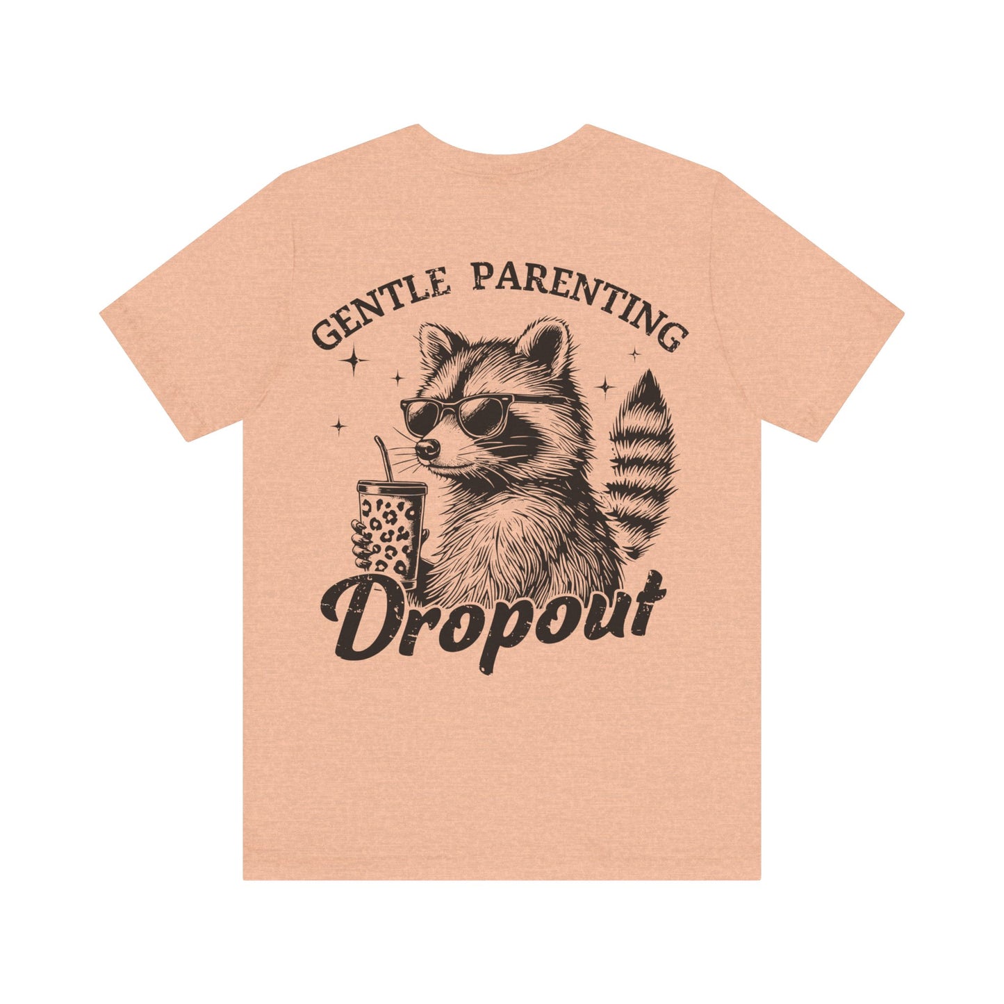 Gentle Parenting Dropout Raccoon Tee - Unisex Short Sleeve Shirt