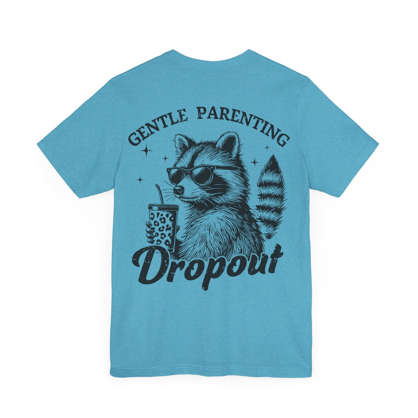 Gentle Parenting Dropout Raccoon Tee - Unisex Short Sleeve Shirt